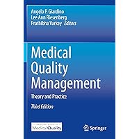 Medical Quality Management: Theory and Practice Medical Quality Management: Theory and Practice Paperback eTextbook Hardcover