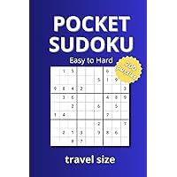 Pocket Sudoku Easy to Hard: 200 Sudoku Puzzle Book - Travel Size + Solutions Pocket Sudoku Easy to Hard: 200 Sudoku Puzzle Book - Travel Size + Solutions Paperback