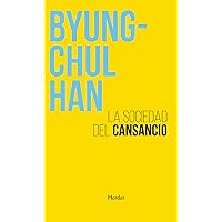 La sociedad del cansancio: Tercera edición ampliada (Spanish Edition) La sociedad del cansancio: Tercera edición ampliada (Spanish Edition) Paperback