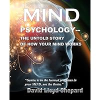 MIND: PSYCHOLOGY--The Untold Story... MIND: PSYCHOLOGY--The Untold Story... Paperback Hardcover