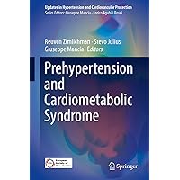 Prehypertension and Cardiometabolic Syndrome (Updates in Hypertension and Cardiovascular Protection) Prehypertension and Cardiometabolic Syndrome (Updates in Hypertension and Cardiovascular Protection) eTextbook Hardcover