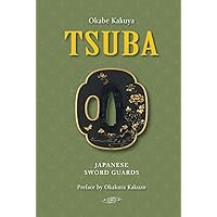 Tsuba. Japanese Sword Guards Tsuba. Japanese Sword Guards Hardcover Kindle Paperback