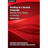 Reading in a Second Language: Moving from Theory to Practice (Cambridge Applied Linguistics) Reading in a Second Language: Moving from Theory to Practice (Cambridge Applied Linguistics) Paperback Kindle Hardcover