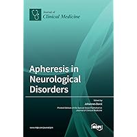 Apheresis in Neurological Disorders
