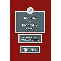 Elastin and Elastases, Volume II Elastin and Elastases, Volume II Kindle Hardcover