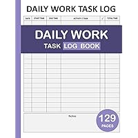 Daily Work Task Log Book 2024: Control Your Every-Day Activities Effectively to Increase The Productivity (French Edition)