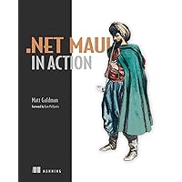 .NET MAUI in Action .NET MAUI in Action Kindle Paperback