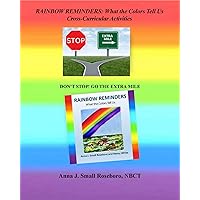 Rainbow Reminders: What the Colors Tell Us: Extra-Curricular Activities Rainbow Reminders: What the Colors Tell Us: Extra-Curricular Activities Kindle Paperback