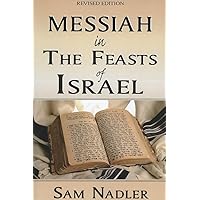 Messiah in the Feasts of Israel Messiah in the Feasts of Israel Paperback Kindle