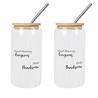2 Pack Glass Cup with Bamboo Lid And Straw Good Morning - Hello Handsome Glass Cup Glass Tumbler Mothers Day Gifts Cups Great For for Soda Boba Tea Cocktail