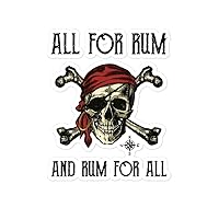 Sticker Decal Vinyl All for Rum and Rum for All Pirate Bubble-Free Stickers