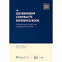 Government Contracts Reference Book, Fourth Edition (Softcover) Government Contracts Reference Book, Fourth Edition (Softcover) Paperback