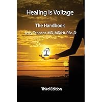 Healing is Voltage: The Handbook, 3rd Edition Healing is Voltage: The Handbook, 3rd Edition Paperback Kindle