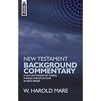 New Testament Background Commentary: A New Dictionary of Words, Phrases and Situations in Bible Order New Testament Background Commentary: A New Dictionary of Words, Phrases and Situations in Bible Order Hardcover