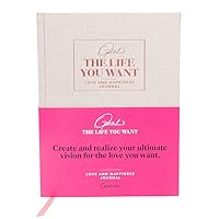 Oprah's The Life You Want Love and Happiness Journal - Find More Fulfillment in Your Relationships, Bring More Love Into Your Life and Increase Connection in Our Larger World