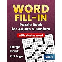 Word Fill In Puzzles Book: Word Fill-ins for Adults and Seniors with Starter Word (Word Fill In Puzzle Books for Adults and Seniors)
