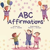 ABC Affirmations ABC Affirmations Paperback Kindle Hardcover