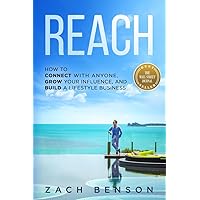 Reach: How To Connect With Anyone, Grow Your Influence, and Build a Lifestyle Business Reach: How To Connect With Anyone, Grow Your Influence, and Build a Lifestyle Business Kindle Paperback