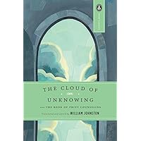 The Cloud of Unknowing: and The Book of Privy Counseling The Cloud of Unknowing: and The Book of Privy Counseling Paperback Audible Audiobook Kindle Audio CD