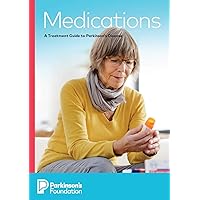 Medications: A Treatment Guide to Parkinson's Disease: Kindle eBook Medications: A Treatment Guide to Parkinson's Disease: Kindle eBook Kindle
