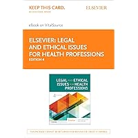 Legal and Ethical Issues for Health Professions Elsevier eBook on VitalSource (Retail Access Card): Legal and Ethical Issues for Health Professions Elsevier eBook on VitalSource (Retail Access Card)