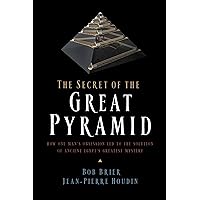 The Secret of the Great Pyramid: How One Man's Obsession Led to the Solution of Ancient Egypt's Greatest Mystery The Secret of the Great Pyramid: How One Man's Obsession Led to the Solution of Ancient Egypt's Greatest Mystery Kindle Paperback Hardcover Mass Market Paperback