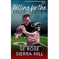 Falling for the Fake Boyfriend (Clearview Falls University Book 1) Falling for the Fake Boyfriend (Clearview Falls University Book 1) Kindle Paperback