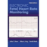 Electronic Fetal Heart Rate Monitoring: The 5-Tier System: The 5-Tier System Electronic Fetal Heart Rate Monitoring: The 5-Tier System: The 5-Tier System Paperback Kindle
