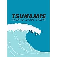 Tsunamis: Facing a Global Threat