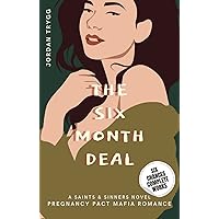 The Six Month Deal (Six Chances at Happiness - A Forbidden Mafia Romance Book 7) The Six Month Deal (Six Chances at Happiness - A Forbidden Mafia Romance Book 7) Kindle Paperback