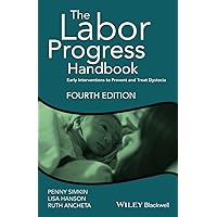 The Labor Progress Handbook: Early Interventions to Prevent and Treat Dystocia The Labor Progress Handbook: Early Interventions to Prevent and Treat Dystocia Paperback Spiral-bound