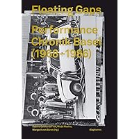 Floating Gaps: Performance Chronik Basel (1968-1986) Floating Gaps: Performance Chronik Basel (1968-1986) Hardcover