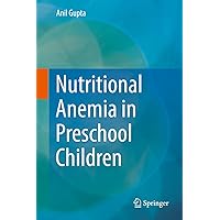 Nutritional Anemia in Preschool Children Nutritional Anemia in Preschool Children Kindle Hardcover Paperback