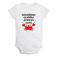 Sometimes Crabby Always Cute Novelty Rompers, Newborn Baby Bodysuits, Infant Jumpsuits, 0-24M Babies One-Piece Outfits