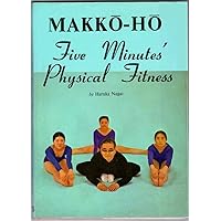 Makko-Ho Five Minutes' Physical Fitness Makko-Ho Five Minutes' Physical Fitness Paperback Mass Market Paperback