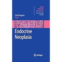 Endocrine Neoplasia (Cancer Treatment and Research Book 153) Endocrine Neoplasia (Cancer Treatment and Research Book 153) Kindle Hardcover Paperback
