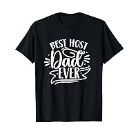 Best Host Dad Ever Foster Mom Exchange Host Family Mother T-Shirt