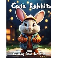 Cute Rabbits Coloring Book For Kids: Bunny rabbit Bunny Coloring Book For Girls, Boys, And Easter Coloring Pages For Toddlers And Preschoolers Who Love Bunnies! (German Edition)