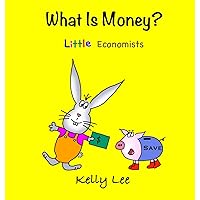 What Is Money? Personal Finance for Kids: Kids Money, Kids Education, Baby, Toddler, Children, Savings, Ages 3-6, Preschool-kindergarten