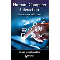 Human–Computer Interaction: Fundamentals and Practice Human–Computer Interaction: Fundamentals and Practice Hardcover