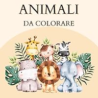 ANIMALI DA COLORARE (Italian Edition)