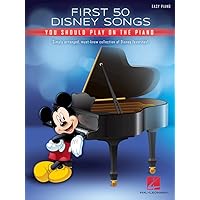 First 50 Disney Songs You Should Play on the Piano First 50 Disney Songs You Should Play on the Piano Paperback Kindle Spiral-bound