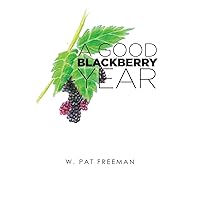 A Good Blackberry Year A Good Blackberry Year Paperback Kindle
