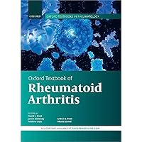 Oxford Textbook of Rheumatoid Arthritis (Oxford Textbook of Rheumatology) Oxford Textbook of Rheumatoid Arthritis (Oxford Textbook of Rheumatology) Hardcover Kindle