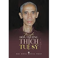 Kỷ yếu tri ân HT Thích Tuệ Sỹ (Vietnamese Edition)