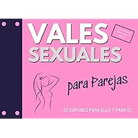 Vales Sexuales para Parejas. 52 Cupones para Ella y para El: Con 10 Extra Blanco para llenar. Regalo de Amor Perfecto para el día de San Valentín. (Spanish Edition)