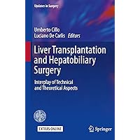 Liver Transplantation and Hepatobiliary Surgery: Interplay of Technical and Theoretical Aspects (Updates in Surgery) Liver Transplantation and Hepatobiliary Surgery: Interplay of Technical and Theoretical Aspects (Updates in Surgery) Paperback Kindle