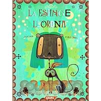 La esfinge llorona (Compadre) (Spanish Edition) La esfinge llorona (Compadre) (Spanish Edition) Board book