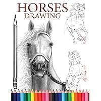 Horses Drawing: A Complete Guide to Drawing Horses and Ponies.learn how to draw horses. With easy-to-follow, step-by-step instructions.
