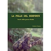 La Pelle del Serpente (Italian Edition) La Pelle del Serpente (Italian Edition) Hardcover Kindle Paperback